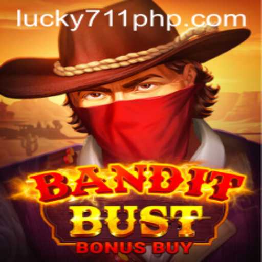 BanditBustBonusBuy: A Thrilling Adventure with 711PHP.COM