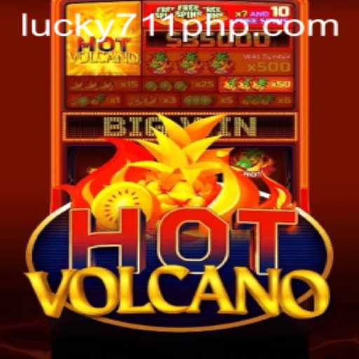 HotVolcano Game: Ignite Your Gaming Experience with 711PHP.COM